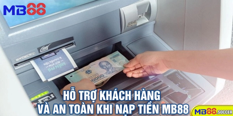 🔥 Hướng Dẫn Nạp Tiền MB88 Mới Nhất 2025 | Đầy Đủ Các Phương Thức 5 Hỗ Trợ Khách Hàng Và An Toàn Khi Nạp Tiền MB88