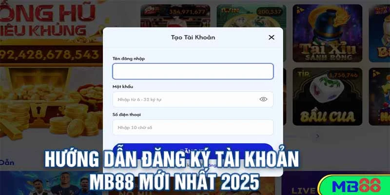 Đăng Nhập MB88 Nhanh Chóng Với Vài Thao Tác Đơn Giản 4 Hướng Dẫn Đăng Ký Tài Khoản MB88 Mới Nhất 2025